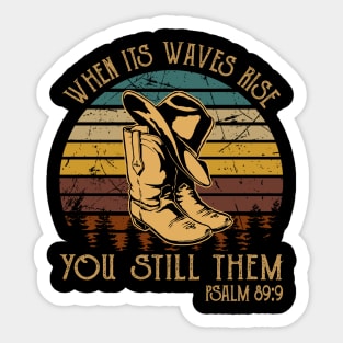 When Its Waves Rise You Still Them Cowboy Boots Sticker